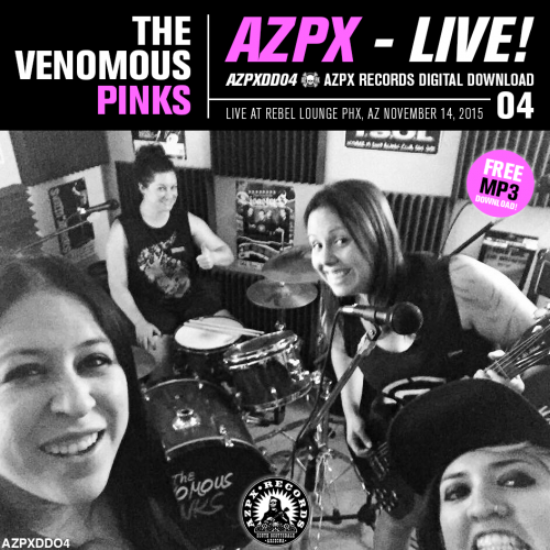 AZPXDD04: The Venomous Pinks - AZPX / Jealous Again Live FREE DOWNLOAD