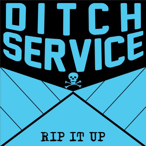 AZPXDD09: Ditch Service "Rip it Up" *MP3 Download