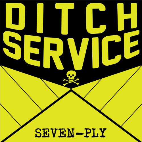 AZPXDD12: Ditch Service "Seven-Ply" *MP3 Download