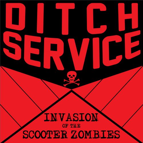 AZPXDD01: Ditch Service "Invasion of the Scooter Zombies" *.MP3 Download