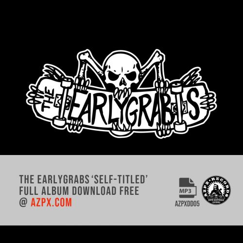 AZPXDD05: The Earlygrabs - "Self-Titled" Full Album DOWNLOAD