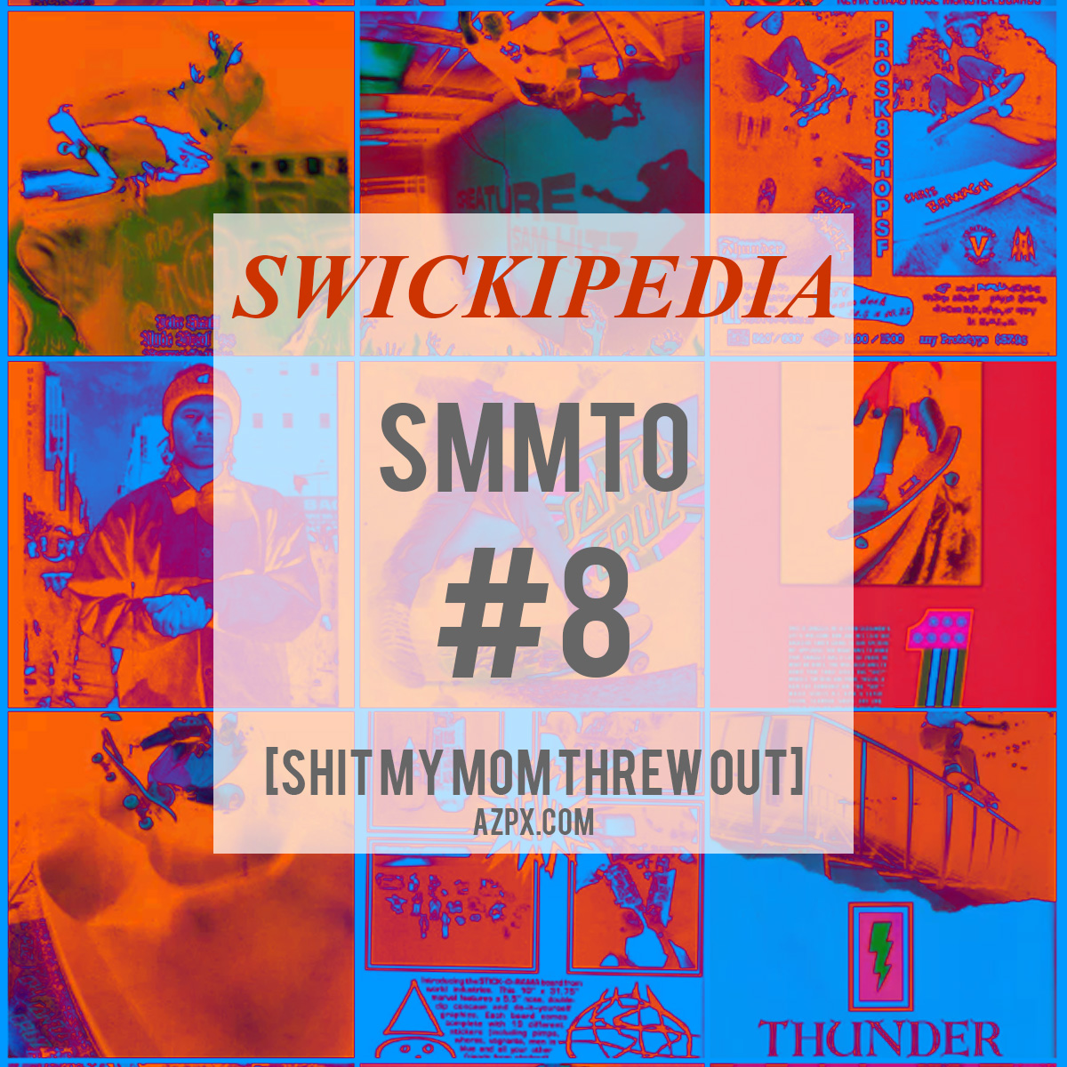 Shit My Mom Threw Out #8 – Swickipedia