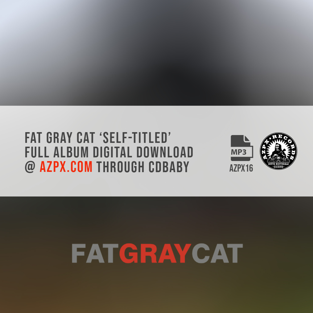 AZPX16: Fat Gray Cat “Self-Titled” Digital Release and CD