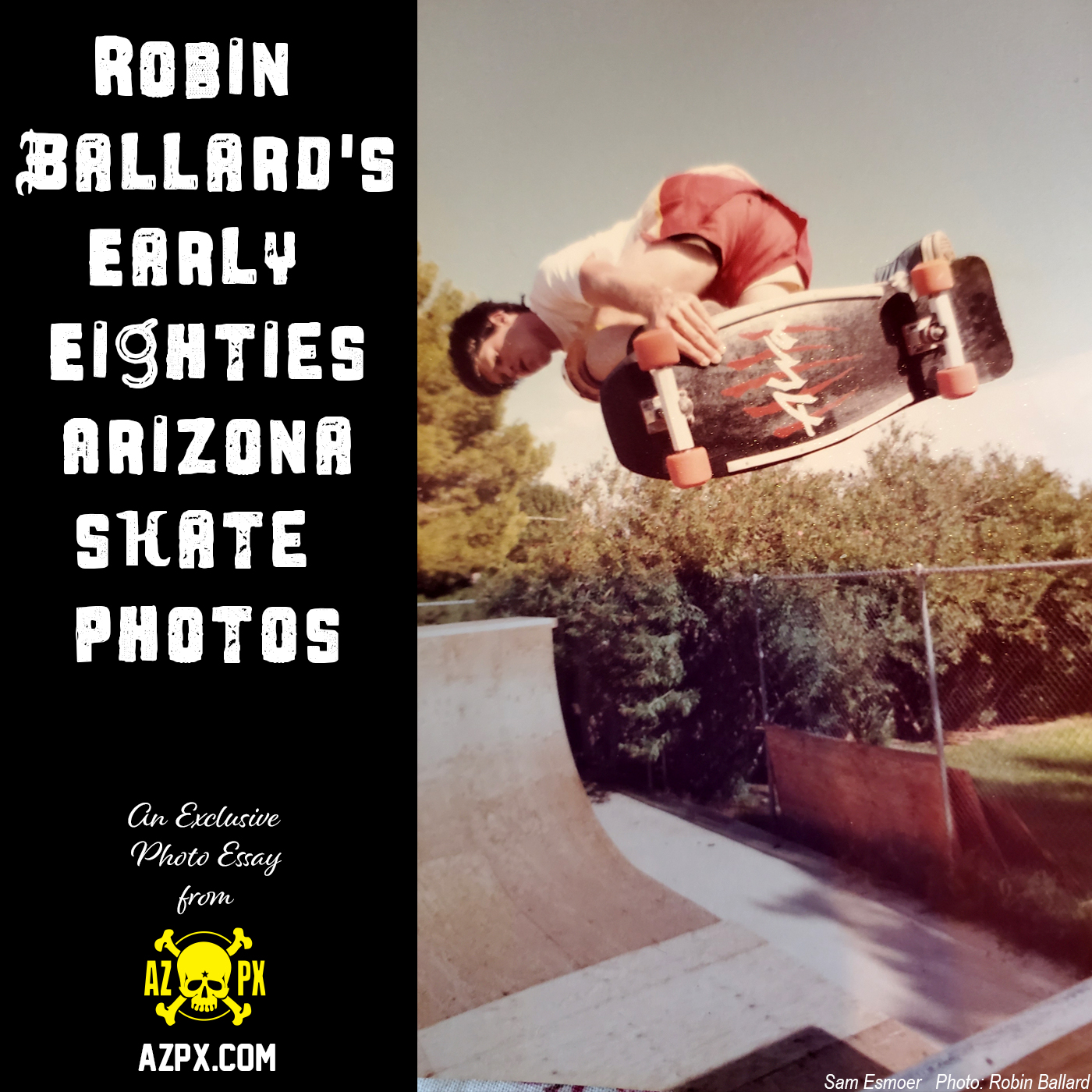 Robin Ballard’s Early Eighties Arizona Skate Photos